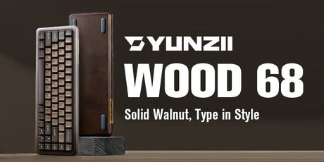 YUNZII WOOD68 Wireless Mechanical Keyboard Launch — A New Chapter of the WOOD Series