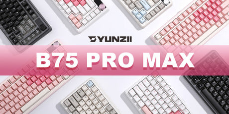 YUNZII B75 PRO MAX QMK/VIA Knob TFT Screen Wireless Mechanical Keyboard Now Live!